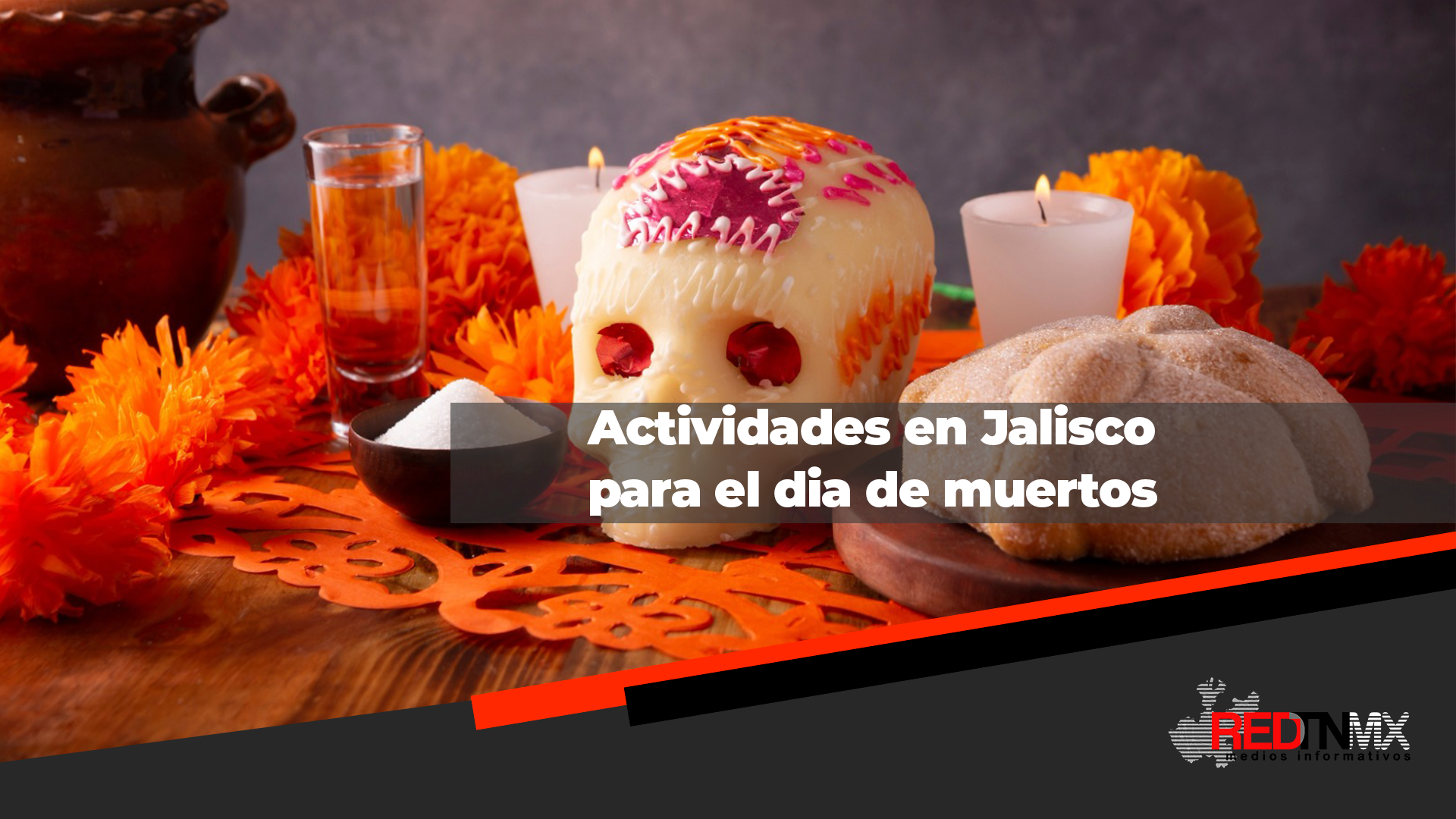 Calavera Celebra el Día de Muertos en Jalisco: Actividades Imperdibles