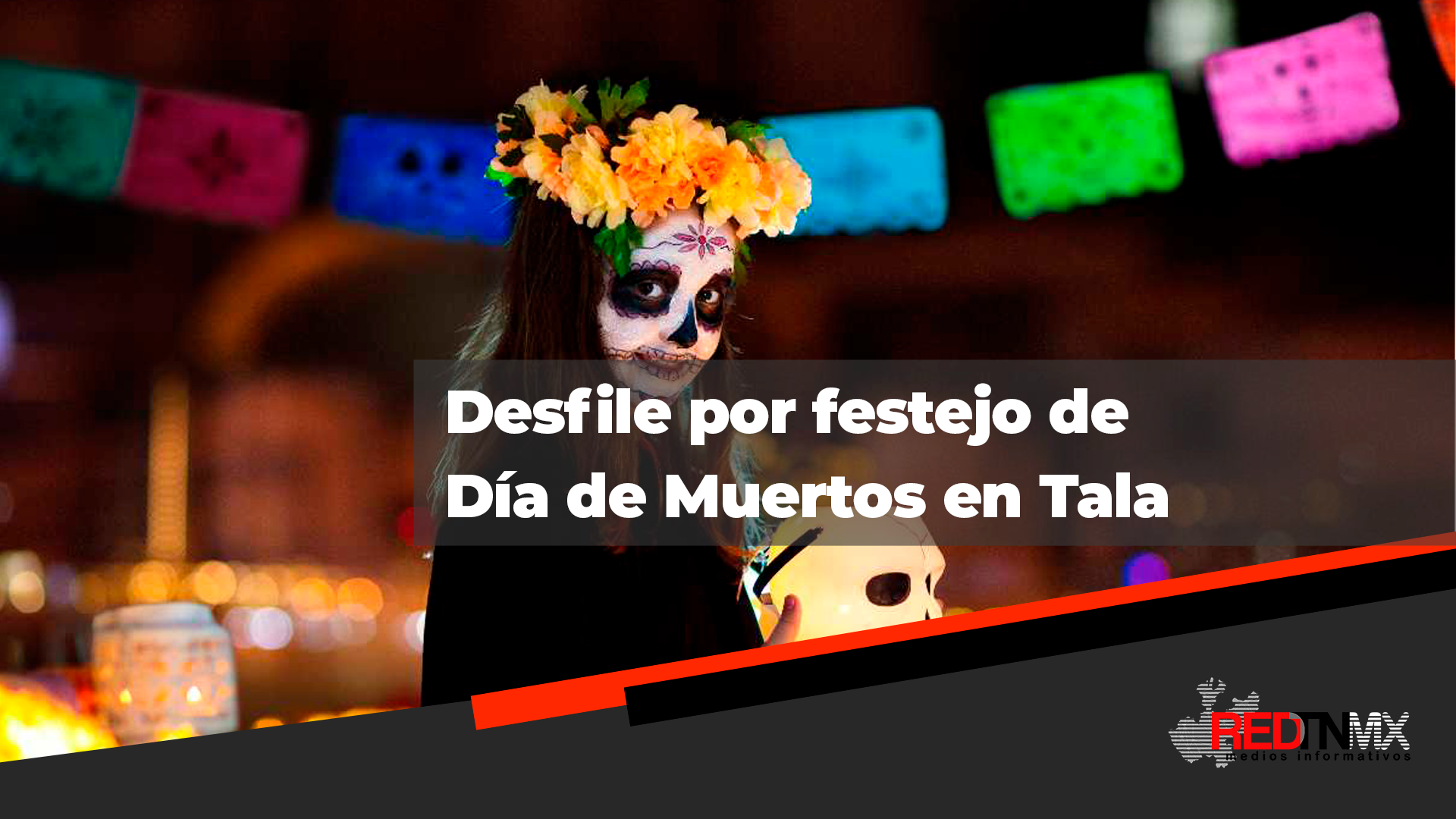 Desfile de Catrinas y Calaveritas en Tala