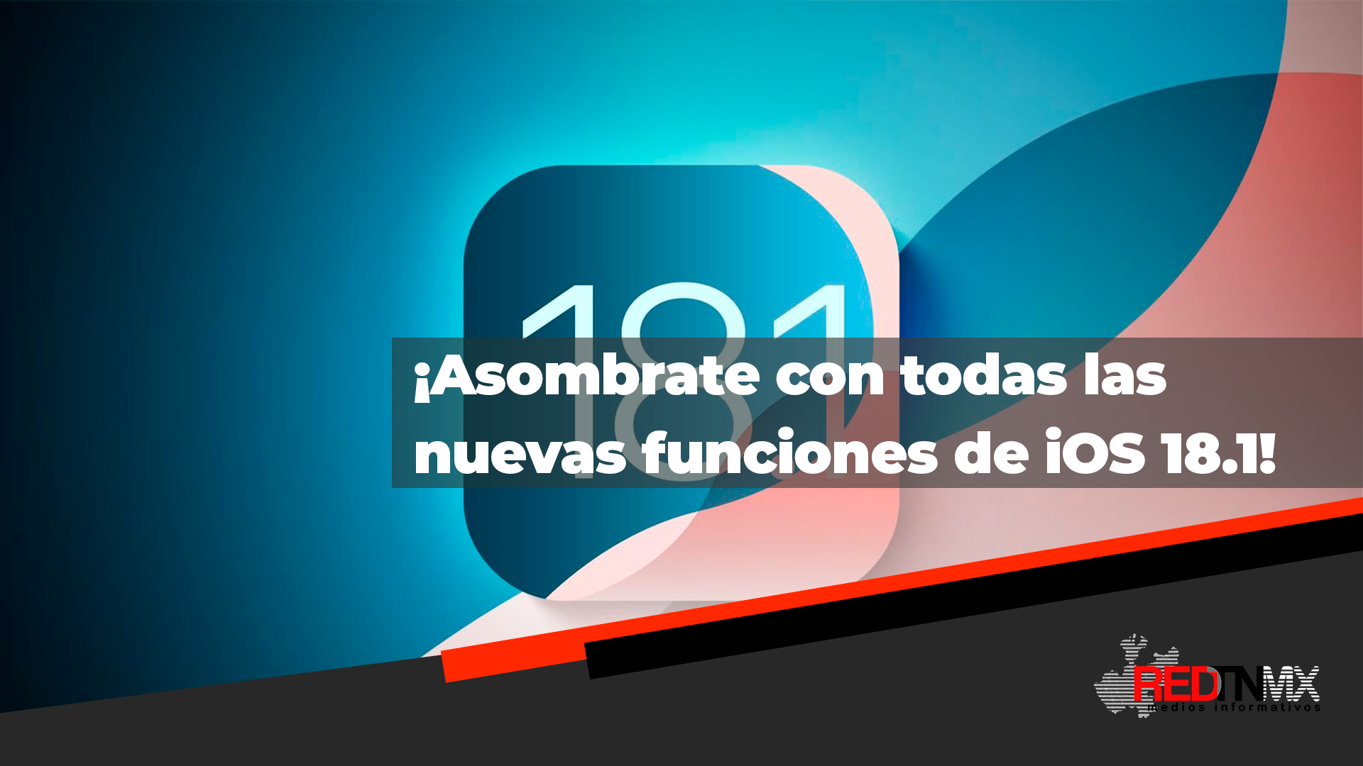¡Asombrate con todas las nuevas funciones de iOS 18.1!