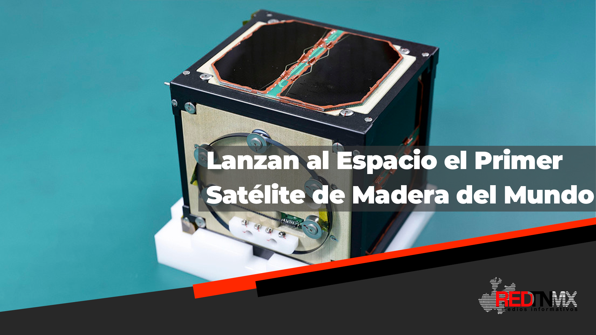 Lanzan al Espacio el Primer Satélite de Madera del Mundo, el LignoSat ...