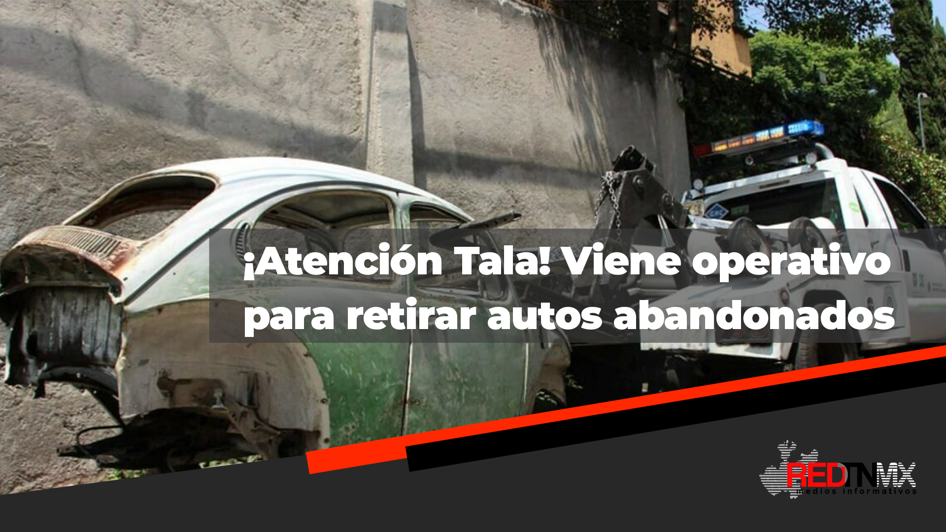 Tala pondrá en marcha operativo para retirar autos abandonados de la vía pública
