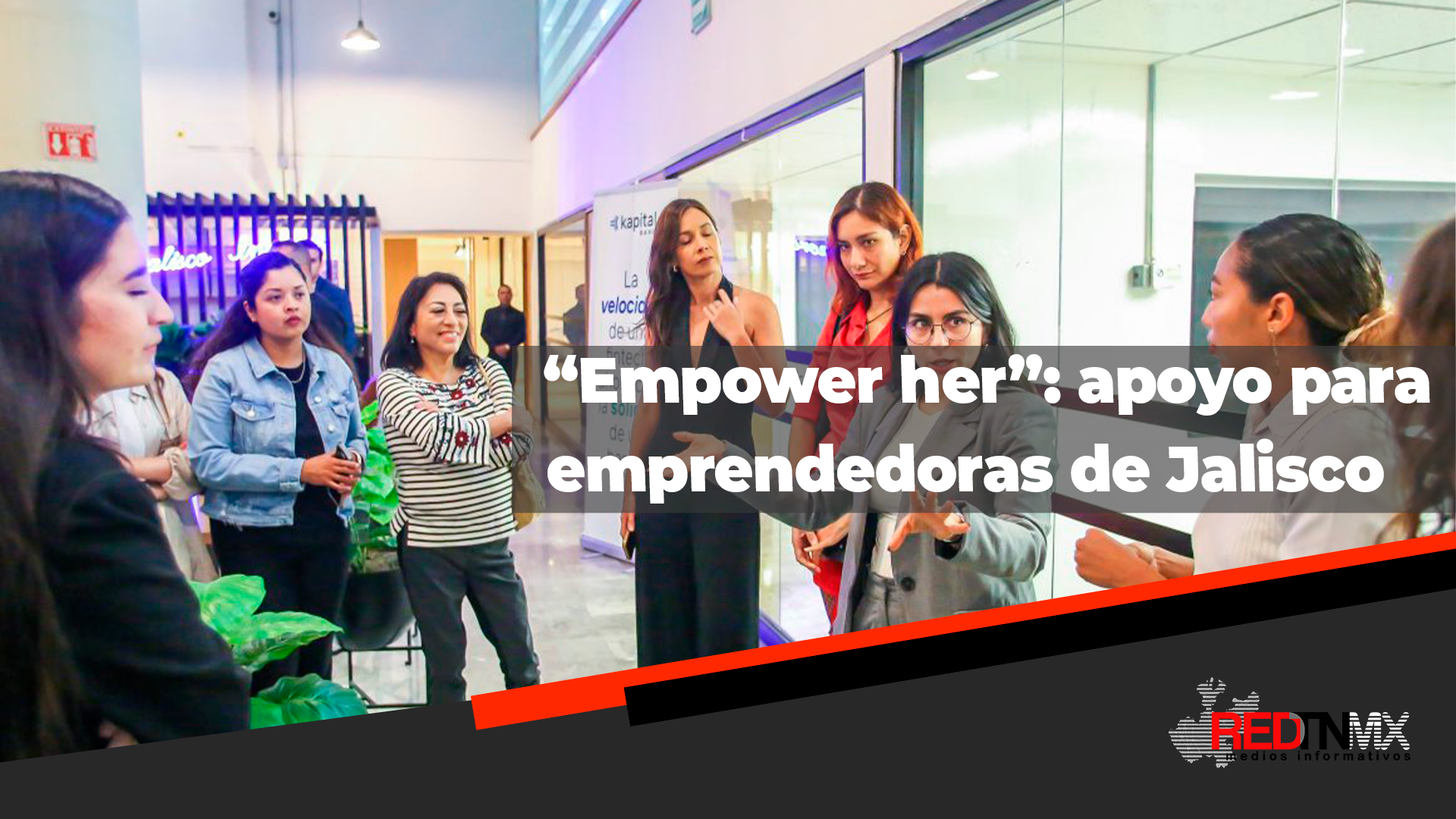 Lanzan el programa “Empower Her” para apoyar a mujeres emprendedoras en Jalisco