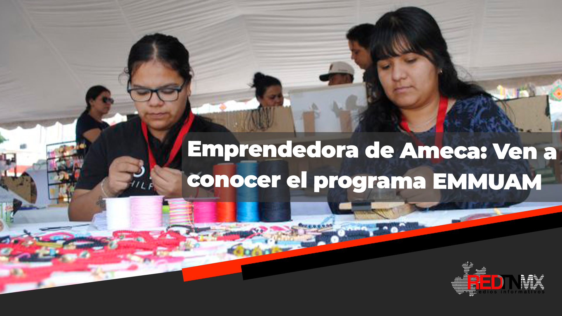 ¡Apoyo para emprendedoras de Ameca! Inicia el registro para el programa EMMUAM