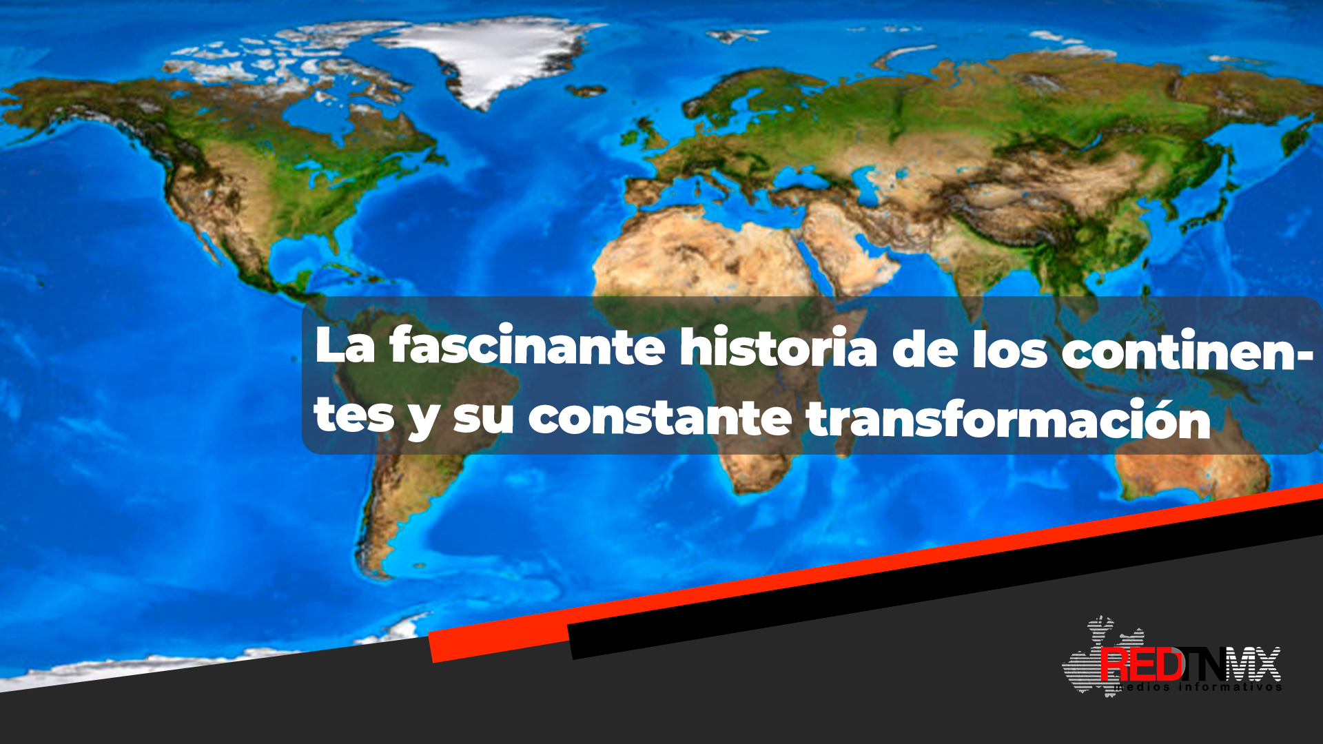 La Fascinante Historia de los Continentes: Un Viaje a través del Tiempo ...