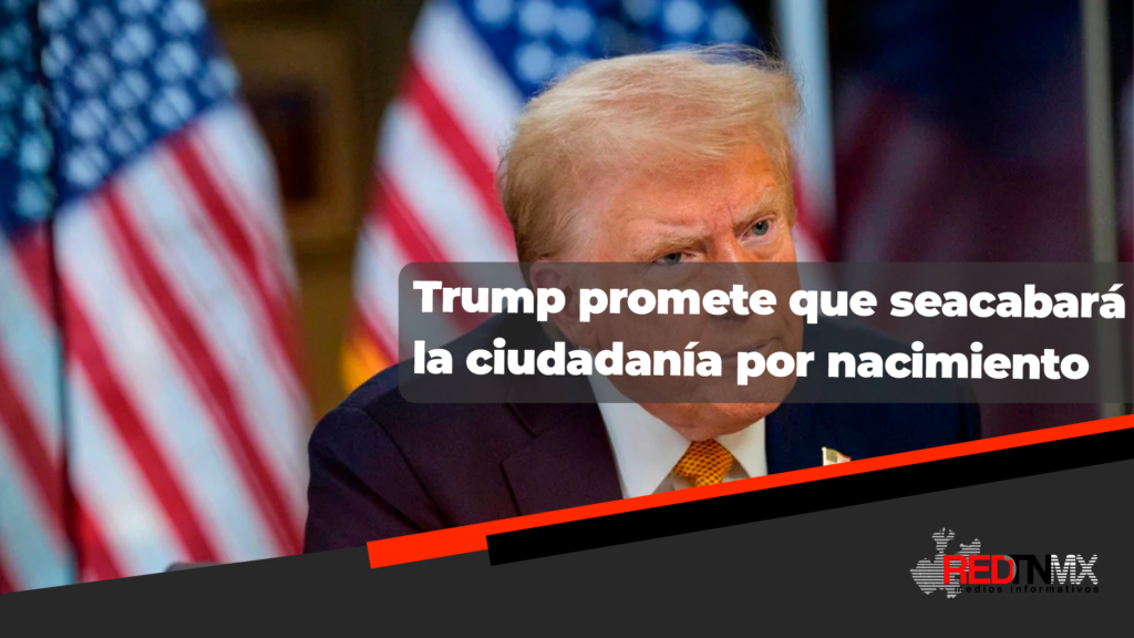 Trump Reafirma Su Intención De Eliminar La Ciudadanía Por Nacimiento En ...