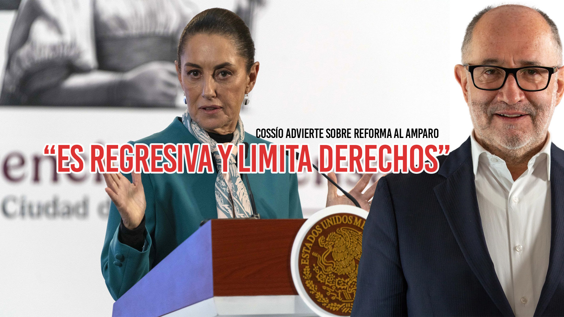 Reforma al amparo impulsada por Sheinbaum es regresiva y limita derechos