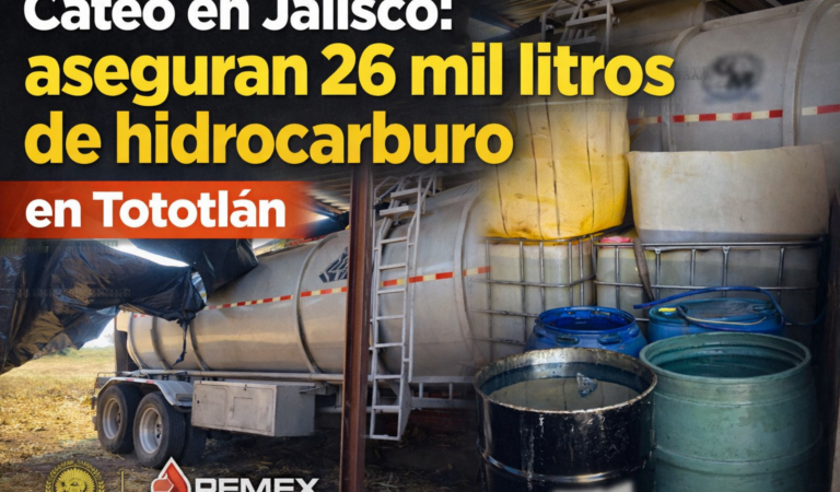 Aseguran más de 26 mil litros de hidrocarburo en cateo en Tototlán