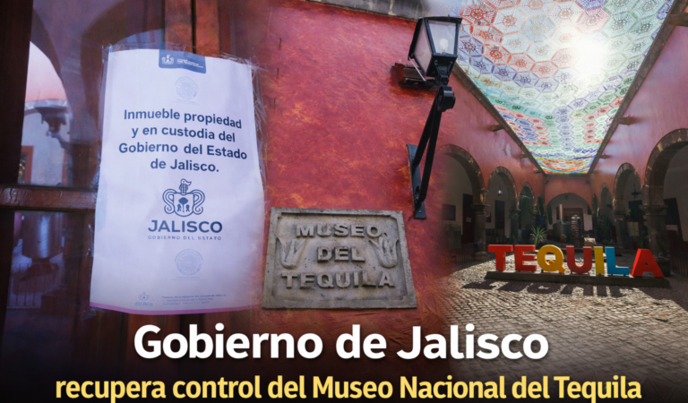 Gobierno de Jalisco recupera control del Museo Nacional del Tequila
