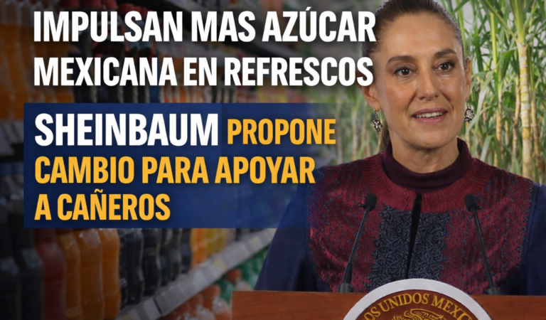Gobierno impulsa uso de azúcar mexicana para proteger al sector cañero