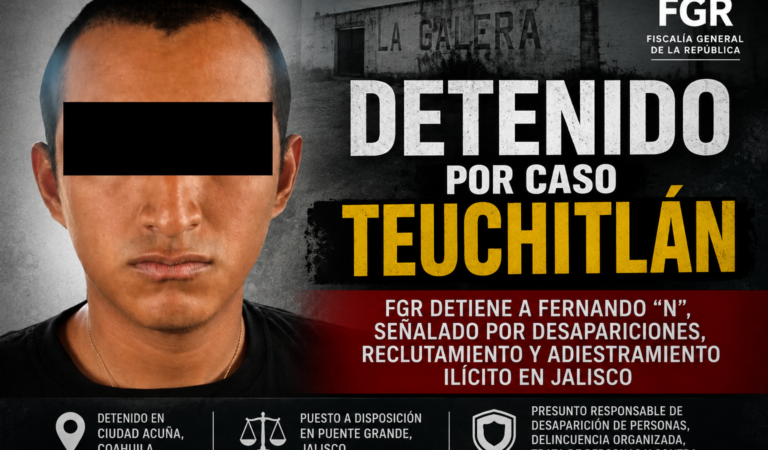 FGR detiene a presunto operador ligado a caso Teuchitlán
