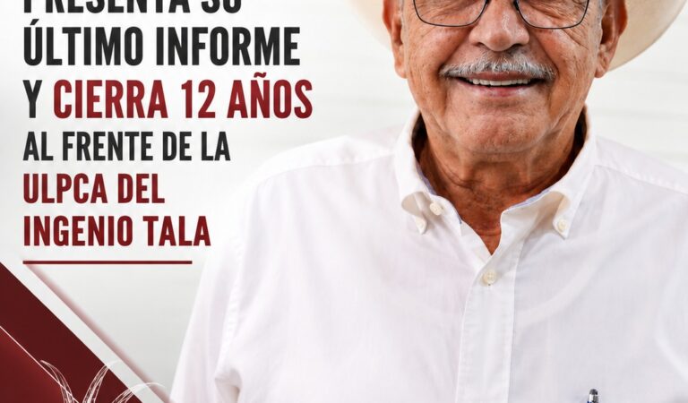 Serafín Hernández presenta su último informe tras 12 años al frente de la ULPCA del Ingenio Tala; líder nacional llama a privilegiar propuestas rumbo a la renovación