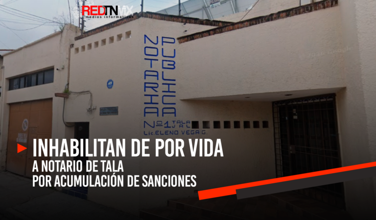 Tala: revocan definitivamente el nombramiento del Notario Público número 1.