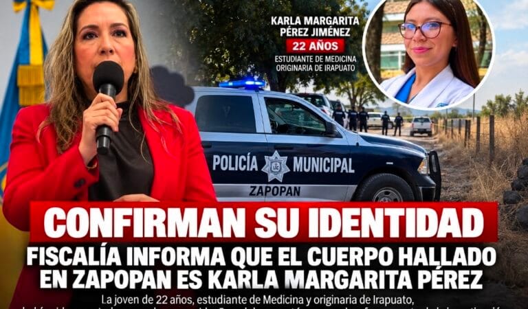 Fiscalía confirma identidad de Karla Margarita Pérez, estudiante de Medicina localizada sin vida en Zapopan